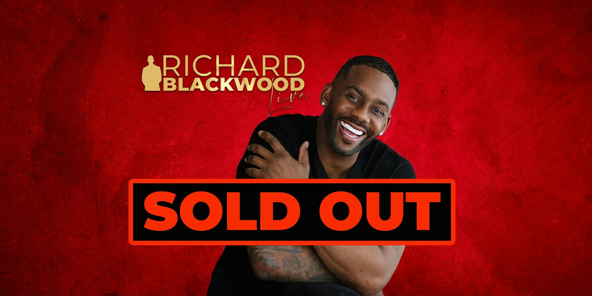 Richard Blackwood : Live – Luton ** Sold Out – Join Waiting List or Buy For 16/03/2025 **