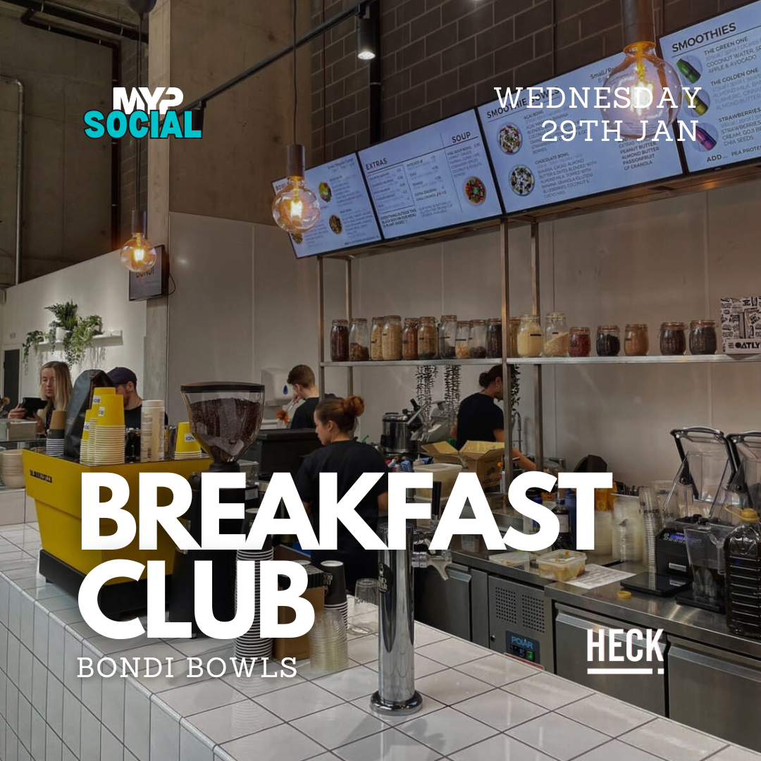 MYP Breakfast Club x Heck @ Bondi Bowls – 29.01.25