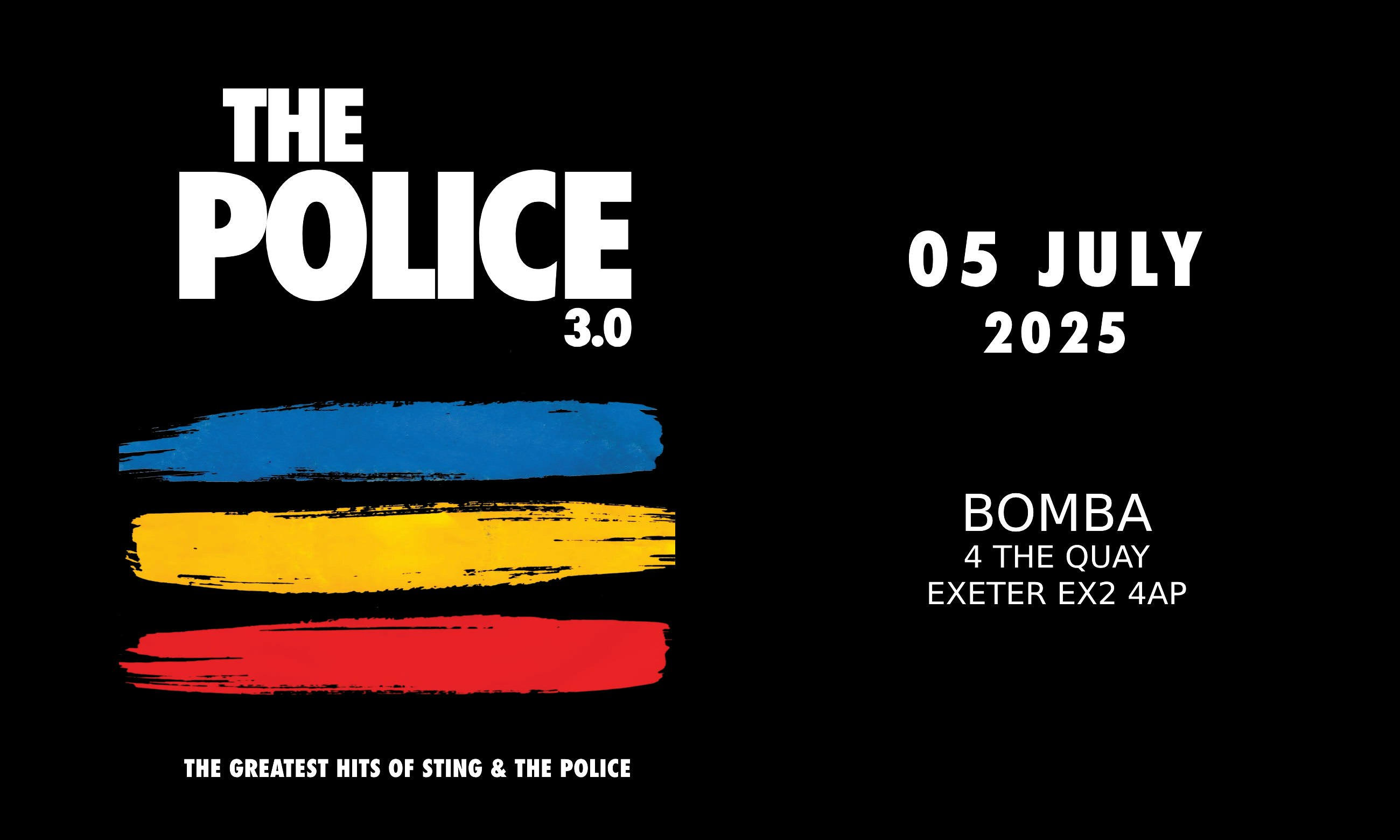 The Greatest Hits Of The Police & Sting – Sat 5 July 2025 – Bomba – Exeter