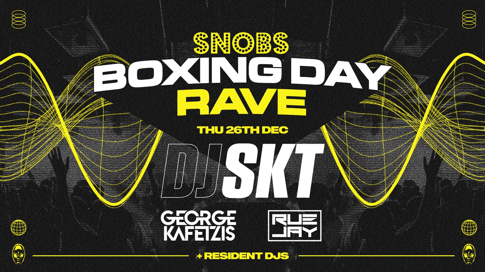 SNOBS BOXING DAY RAVE [TONIGHT] 🚨DJ SKT // RUE JAY // GEORGE KAFETZIS🚨 26th Dec : BIRMINGHAM AT ITS BEST!