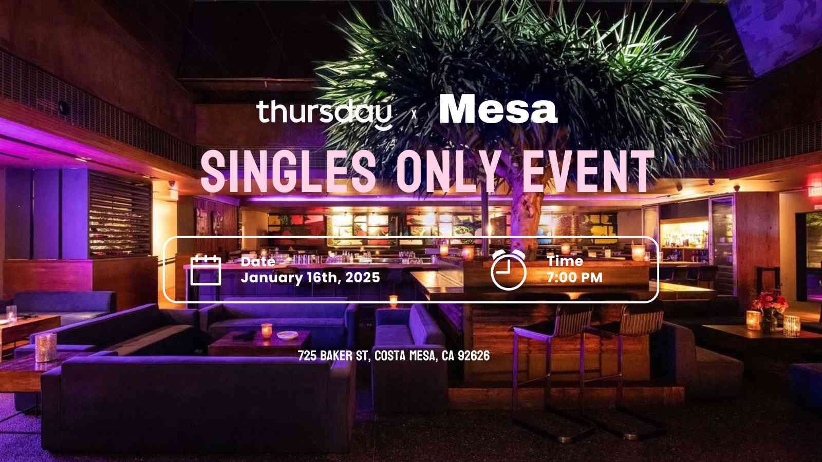 Thursday Mesa Orange County at Mesa, Costa Mesa on 17th Jan 2025