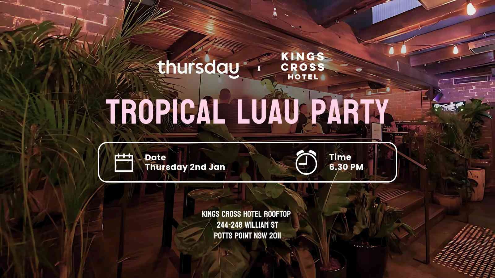 Thursday | 🌺 Tropical Luau Party | Potts Point