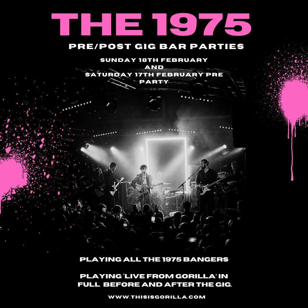 The 1975 Party - Saturday 🖤 | Gorilla