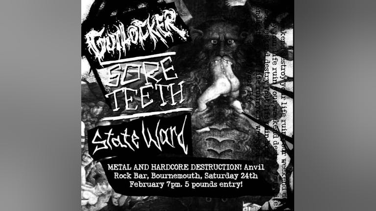 GUTLOCKER / SORE TEETH '/ STATE WARD live metal hardcore and destruction