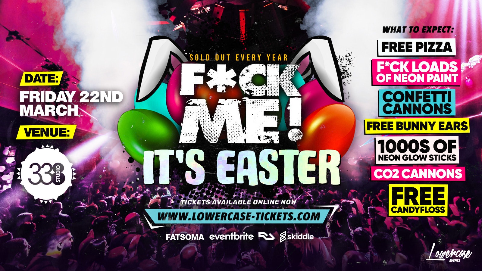 F*CK ME ITS EASTER @ STUDIO 338 🎉🐣 – FIRST 400 TICKETS ARE ONLY £3!