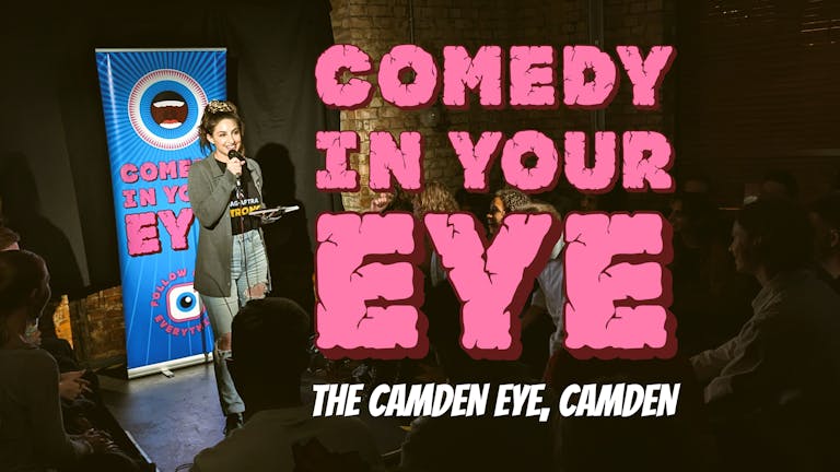 Comedy in Your Eye - Live Stand Up Comedy - Just £4!