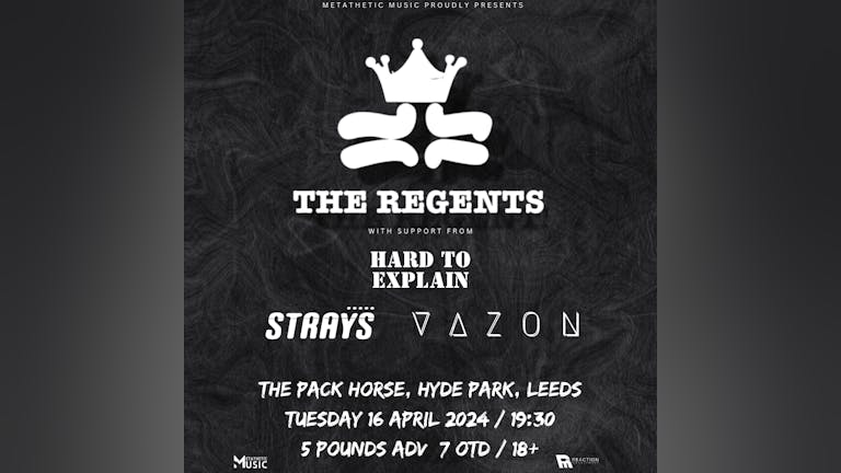 The Regents, Hard to Explain, The Strays, Vazon @ The Pack Horse, Leeds