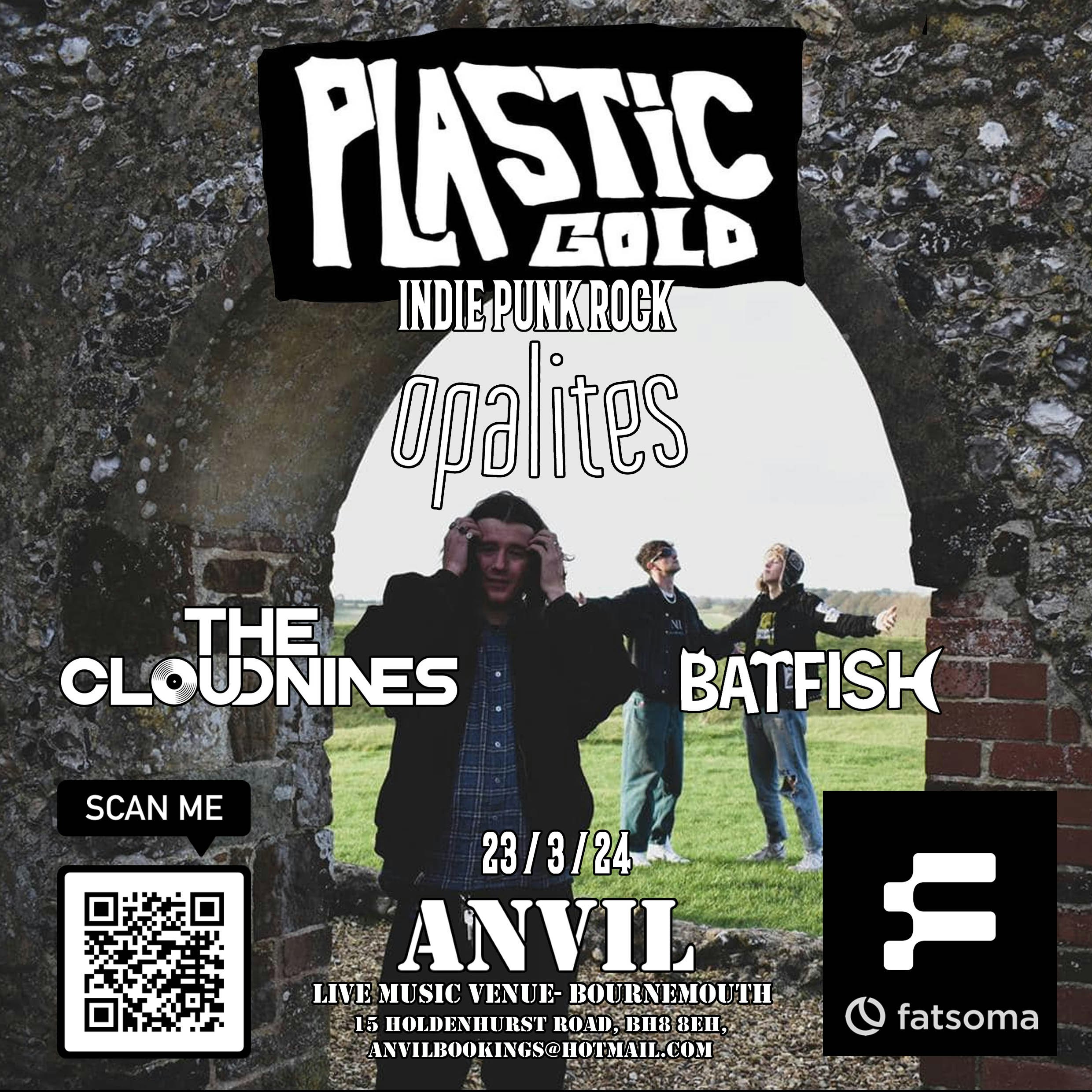 Plastic Gold / Opalites / The Cloudnines / Batfish