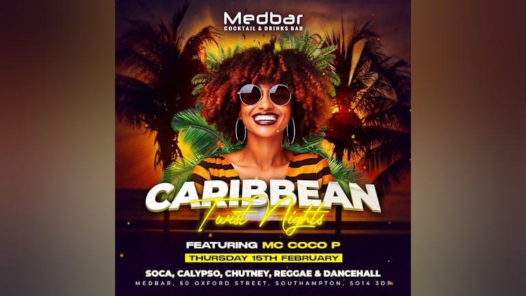 Caribbean Twist With MC Coco P at Medbar