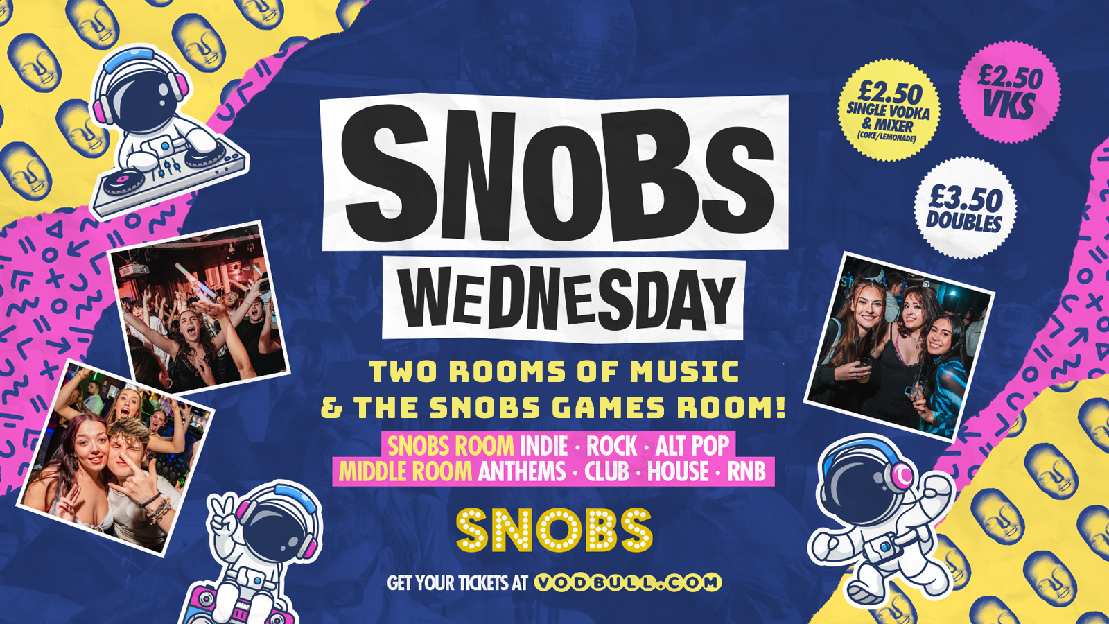 Snobs Wednesday : [TONIGHT] Feat. TWO rooms of Music & Games Room! 21st Feb