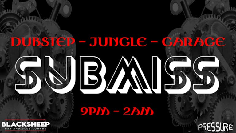 Sub-miss 🔊 Jungle - Dubstep - Garage Night