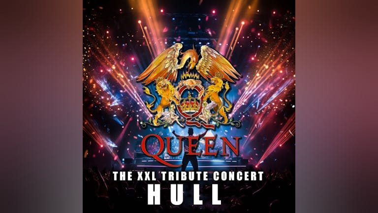 Queen : XXL Tribute Concert Hull : Supersized Production