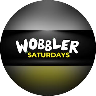 Wobbler Saturdays