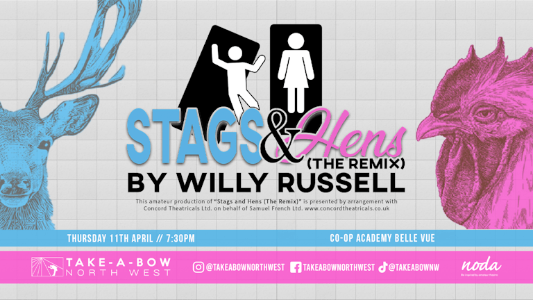 Stags and Hens (The Remix) by Willy Russell - Thursday 11th April