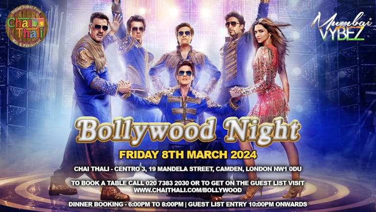Bollywood Night - 8th March 2024 - Chai Thali - Camden, London