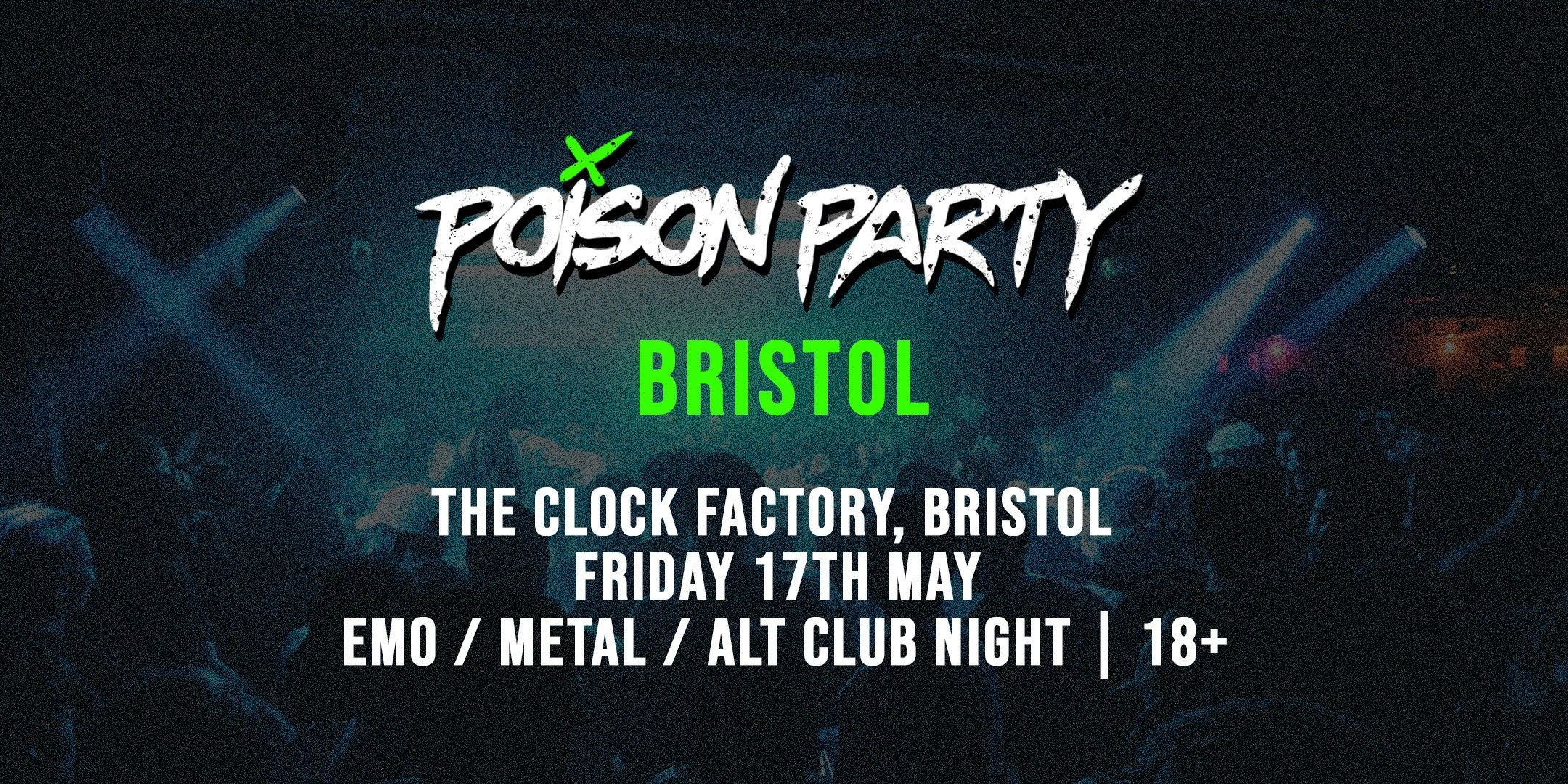 Poison (FREE) Party • Bristol