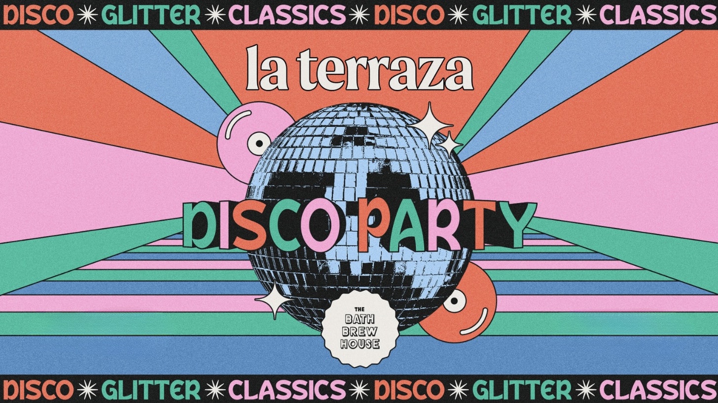 La Terraza // Disco, Glitter, Classics // Brewhouse