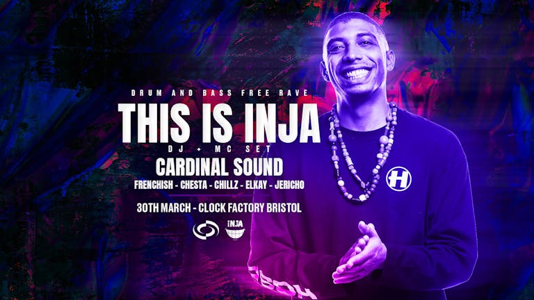 DNB FREE Rave: This is Inja (DJ & MC Set) + Cardinal Sound