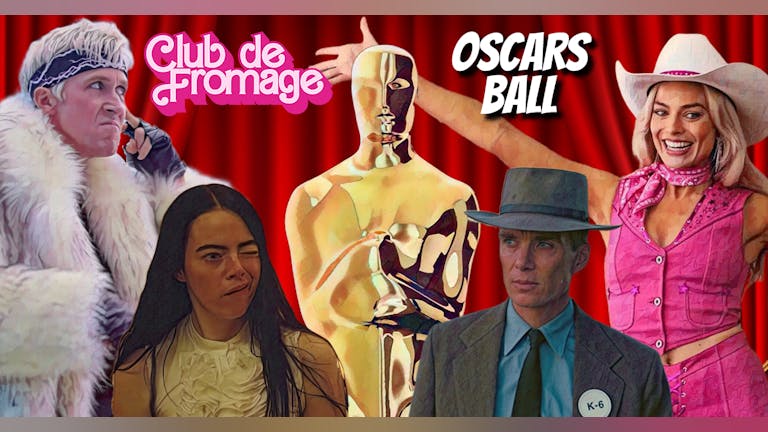 Club de Fromage - 9th March: Oscars Ball