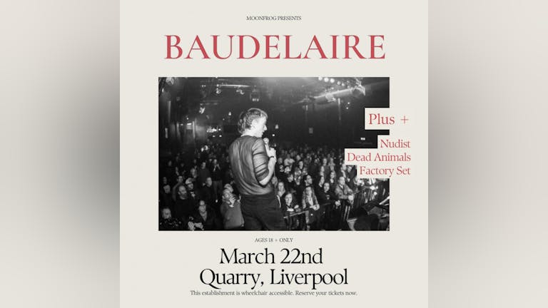 Baudelaire + Nudist + Dead Animals + Factory Set | Quarry, Liverpool