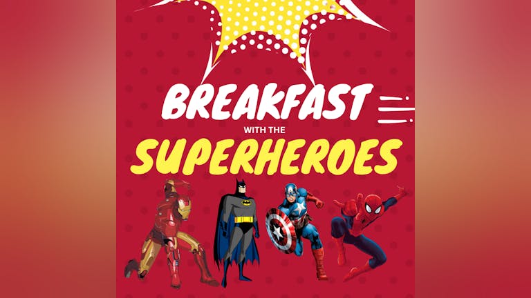 Breakfast With The Superheroes