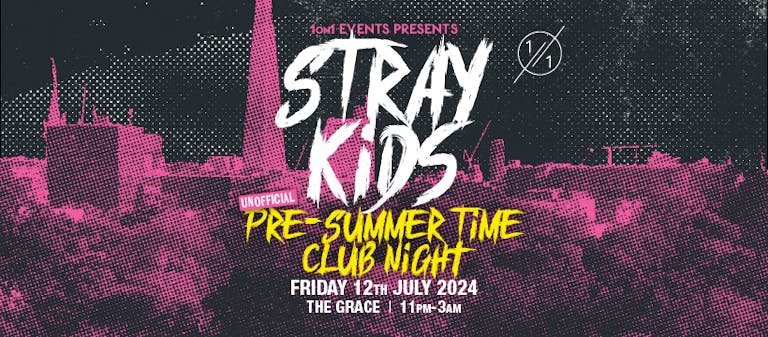 STRAY KIDS (UNOFFICIAL) Pre-Summer Time Club Night