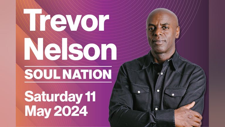 TREVOR NELSON: SOUL NATION