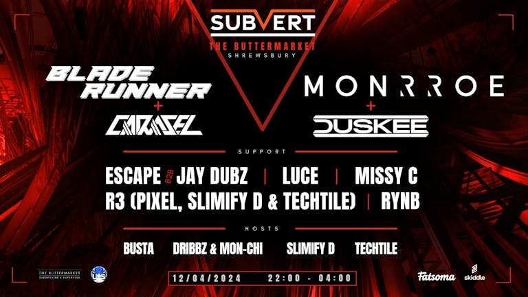 Subvert Presents Monrroe & Duskee, Bladerunner & Carasel & More