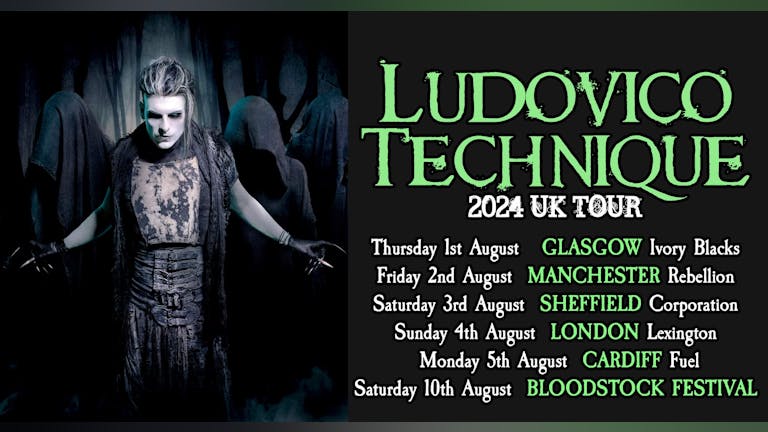 LUDOVICO TECHNIQUE 2024 UK TOUR 