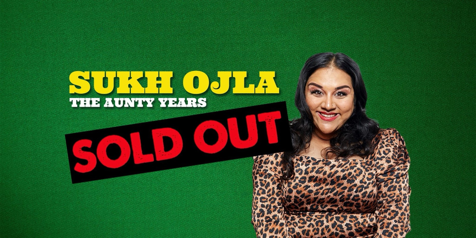 Sukh Ojla : The Aunty Years –  Slough ** SOLD OUT – Join Waiting List **
