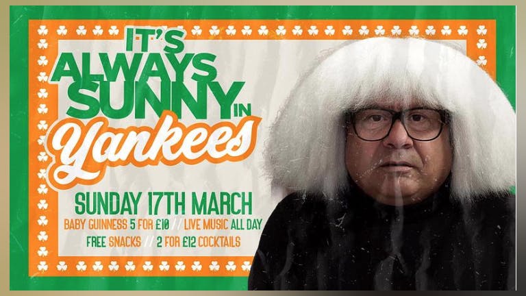 It's Always Sunny in Yankees - Paddy's Day Special!