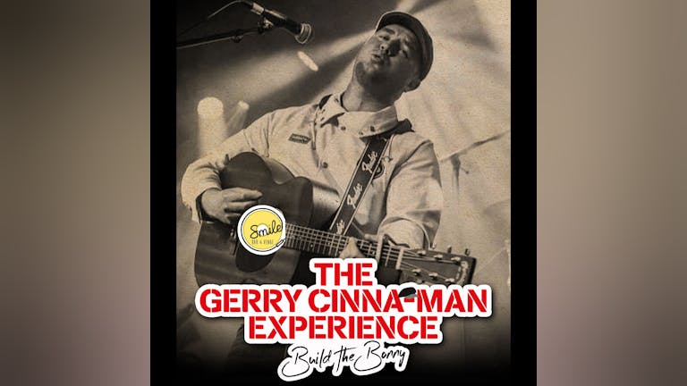 The Gerry Cinna-man Experience - Tribute to Gerry Cinnamon.