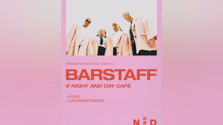 BARSTAFF | KLEIO | LAVENDER MINDS @ NIGHT & DAY