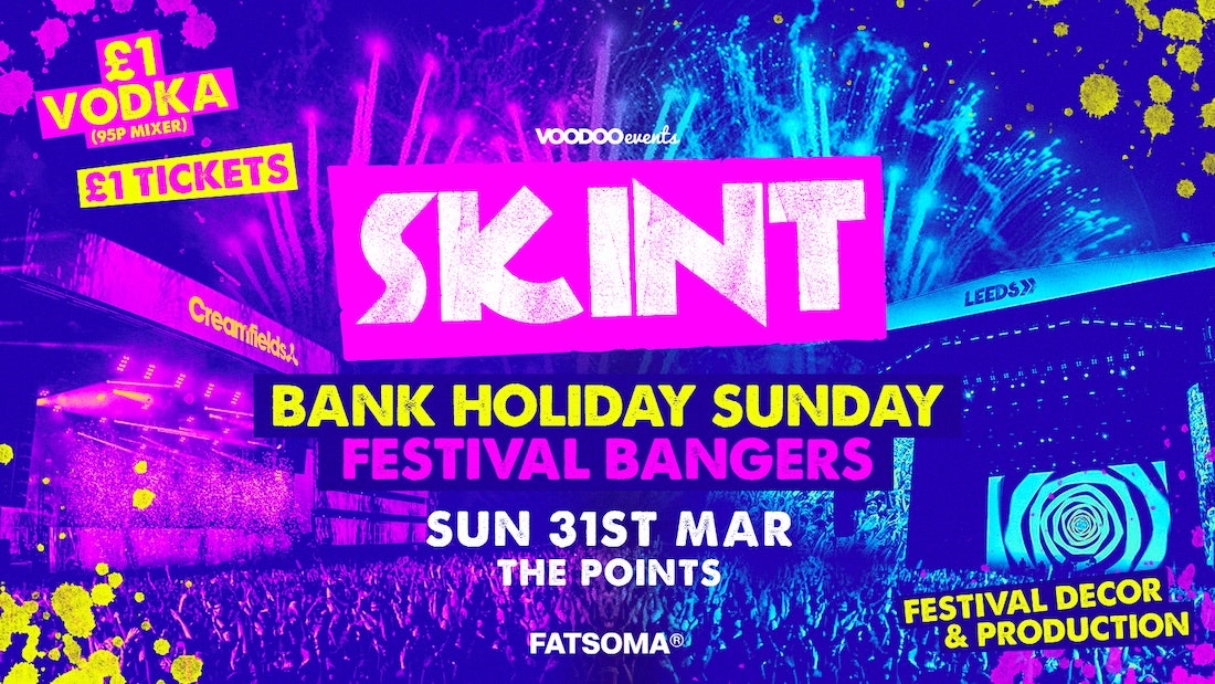 Skint – Festival Bangers | Bank Holiday 🎸🎧
