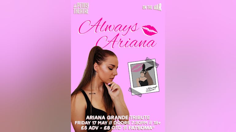 Always Ariana Tribute to Ariana Grande Live at The Penny Theatre
