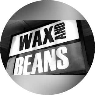 Wax and Beans 