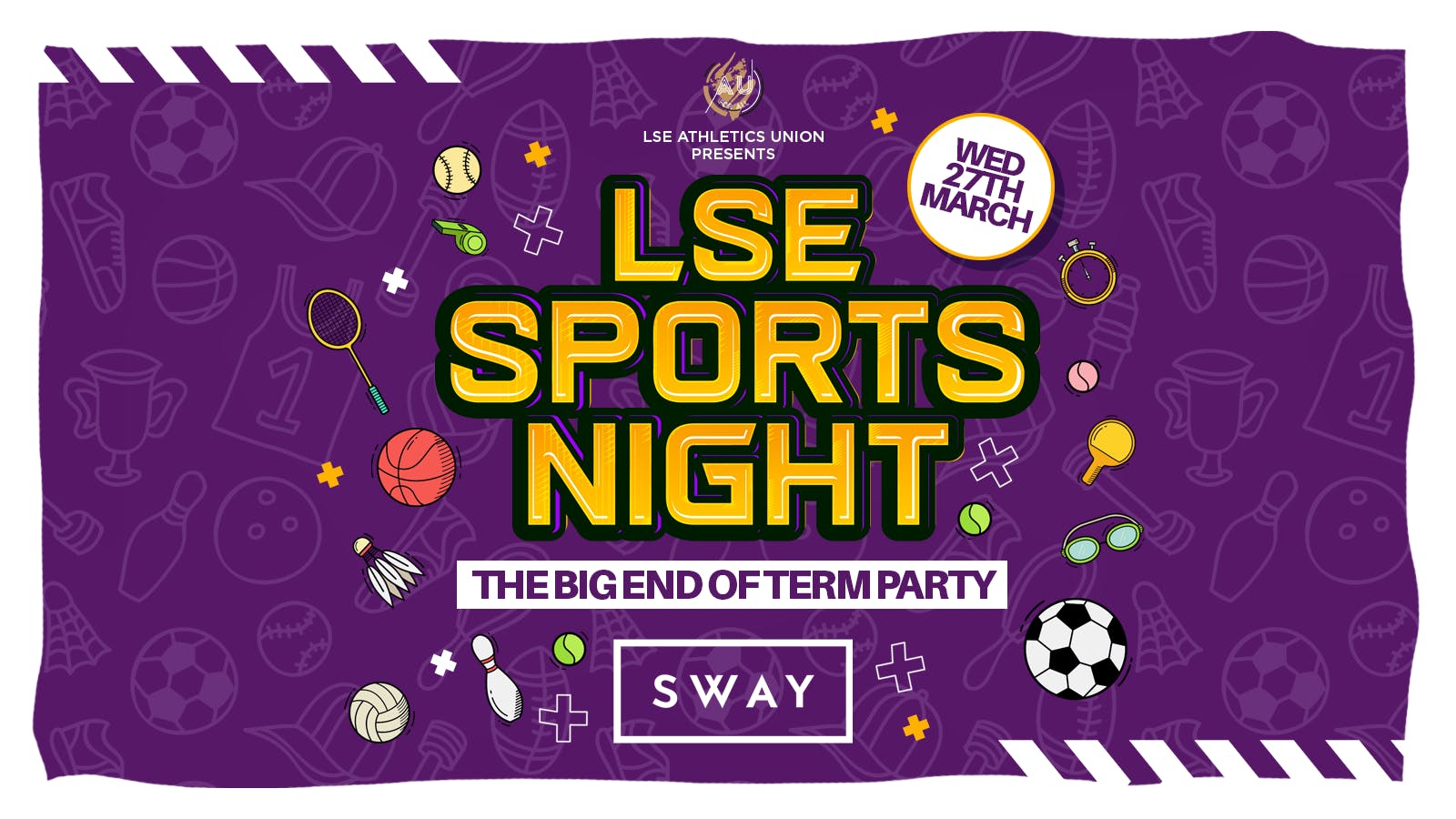LSE AU Presents 💃 The Official LSE Sports Night – END OF TERM SPECIAL at SWAY London  ❤️
