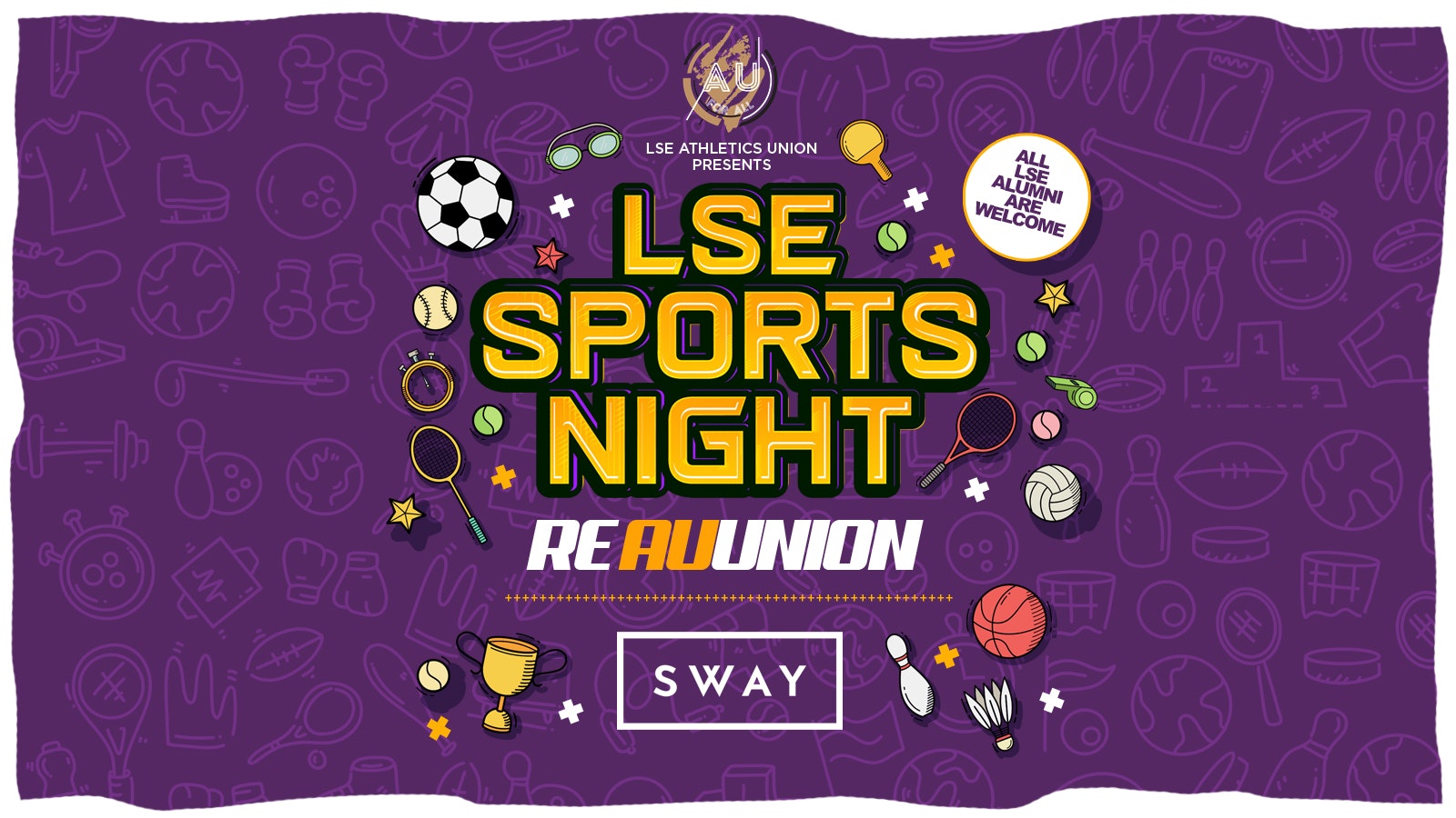 LSE AU Presents: The Official LSE Sports Night RE-AUNION at SWAY London 💃