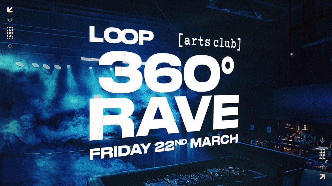 🚨TONIGHT!  🔄 LOOP 🔄 || 360° House / Tech / Minimal || 1000 CAPACITY RAVE || BIGGEST 360 IN LIVERPOOL || FREE GUESTLIST SPACES