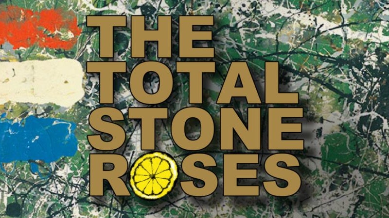 The Total Stone Roses – Sunderland