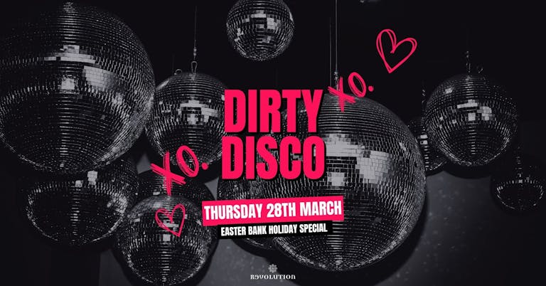 Dirty Disco 🪩 - Easter Bank Holiday Special