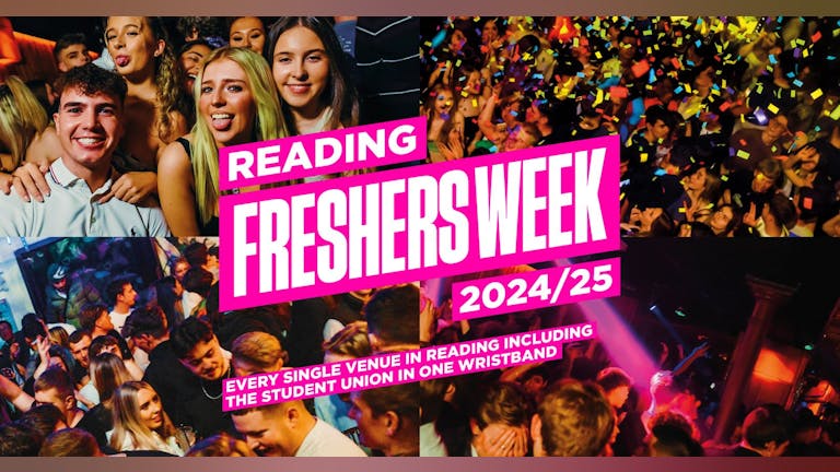 READING FRESHERS FORTNIGHT 24/25  (Town Centre & Student Union)💥
