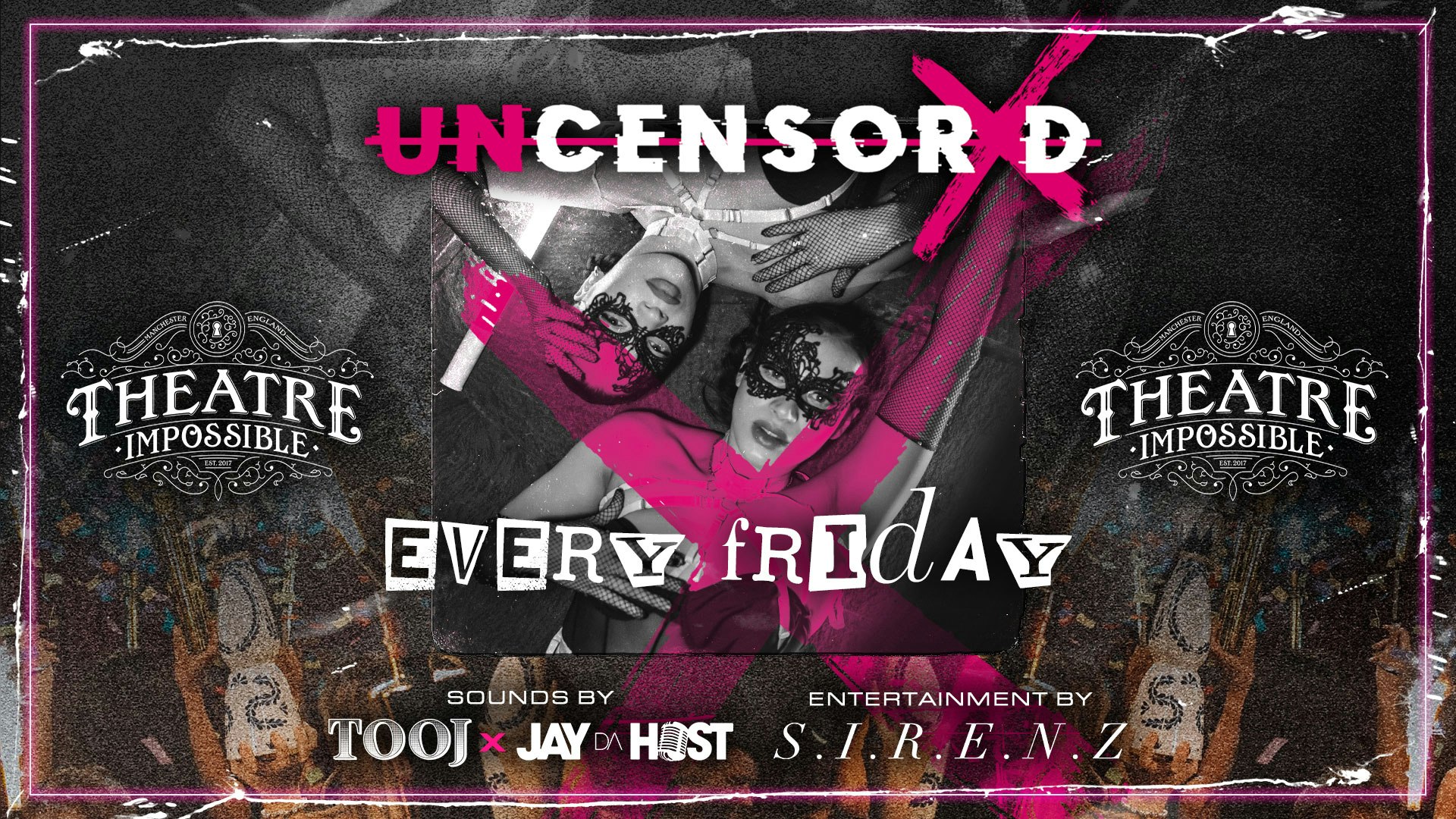 UNCENSORED FRIDAYS 🔞 IMPOSSIBLE Manchester’s Hottest Friday 😈