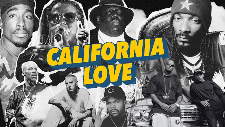 California Love: 90s/00s Hip Hop and R&B Special (Bristol) April