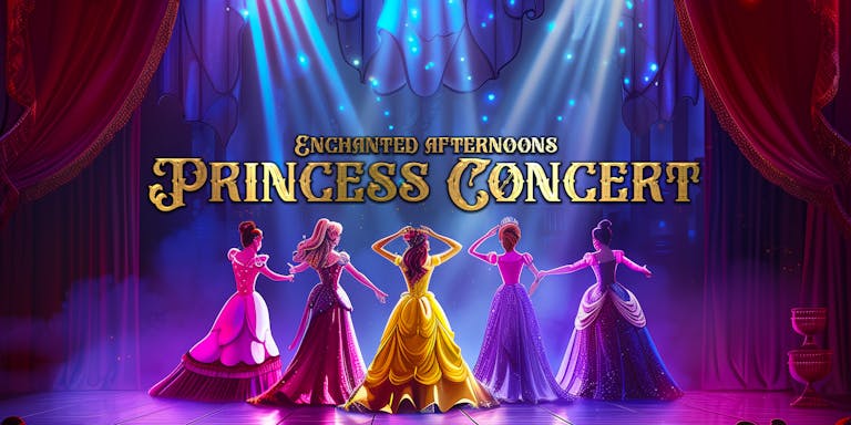  👑✨ Enchanted Afternoon Princess Concert Comes To Glasgow ✨👑