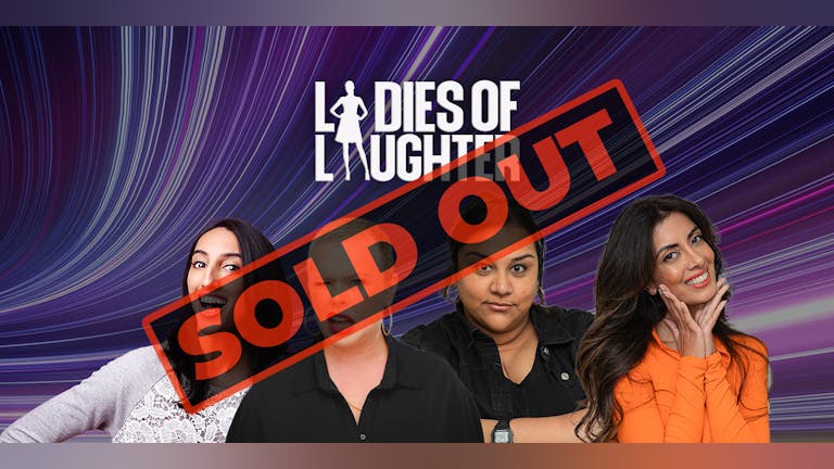 LOL : Ladies Of Laughter - Harrow ** SOLD OUT - Join Waiting List Or Buy For 24/05 **