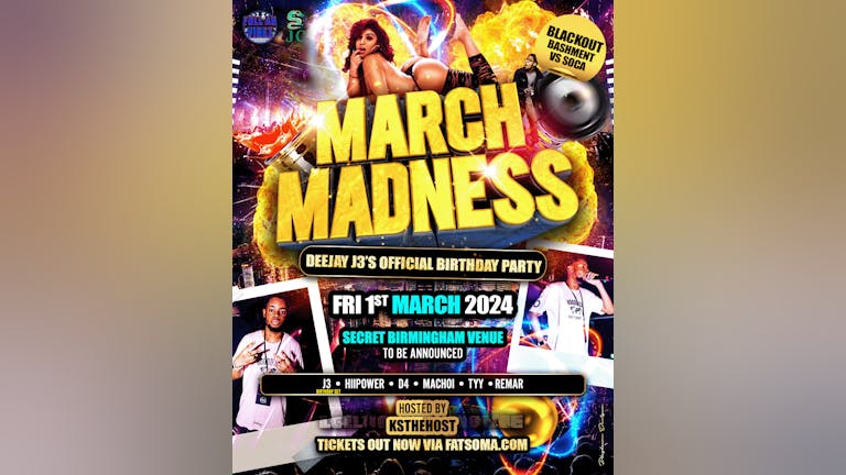 MARCH MADNESS - DEEJAY J3'S OFFICIAL BDAY