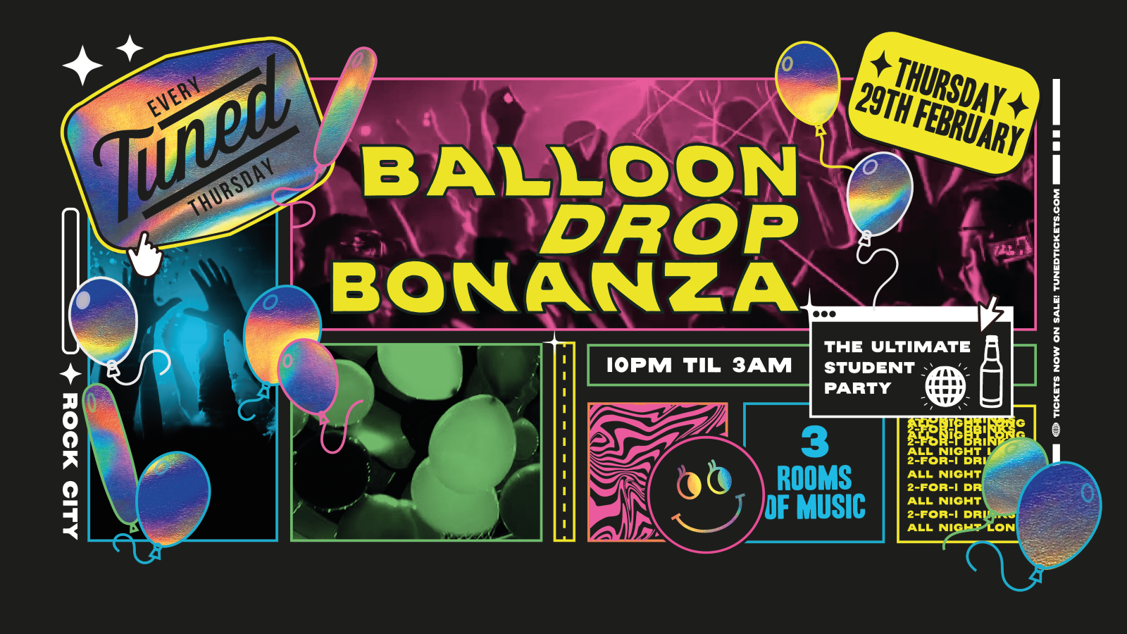 Tuned – Balloon Drop Bonanza – Nottingham’s Biggest Student Night – 2-4-1 Drinks All Night Long – (inc Silent Disco In Beta Room) 29/02/24
