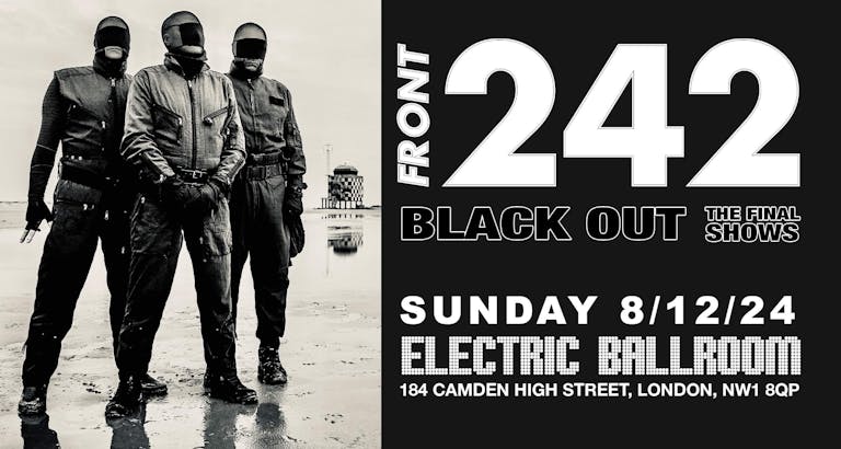 FRONT 242 BLACK OUT - Final UK Show