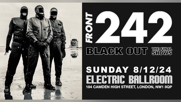 FRONT 242 BLACK OUT - Final UK Show